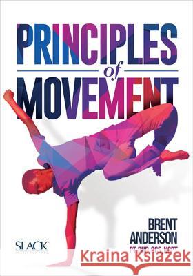 Principles of Movement B. Anderson 9781630914684 Slack