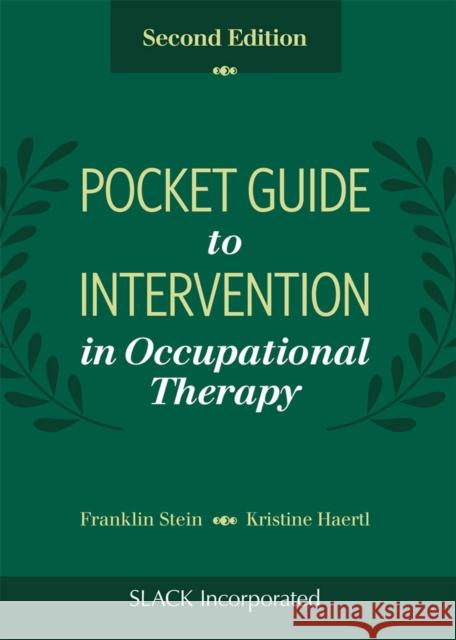 Pocket Guide to Intervention in Occupational Therapy Franklin Stein Kristine Haertl 9781630915681