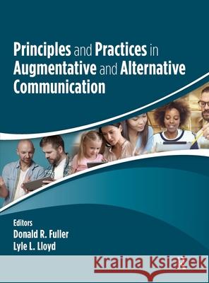 Principles and Practices in Augmentative and Alternative Communication L. Lloyd 9781630915841 Slack