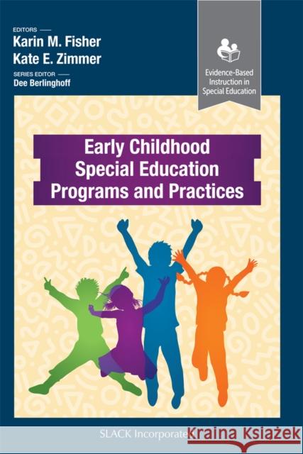 Early Childhood Special Education Programs and Practices K. Zimmer 9781630917029 Slack