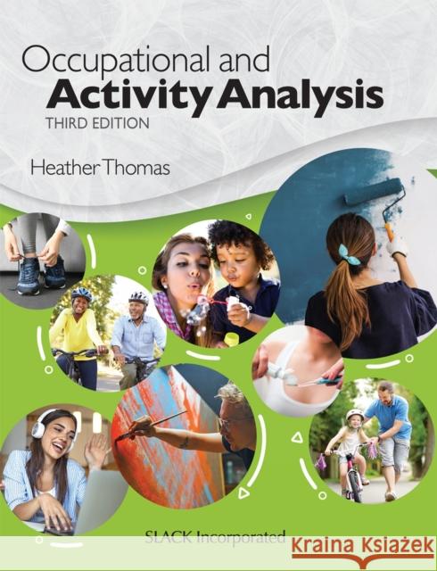 Occupational and Activity Analysis Heather Thomas 9781630918903 SLACK  Incorporated