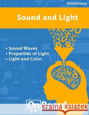 Sound and Light: Sound, Properties of Light, Light and Color Todd DeLuca 9781630960643