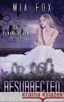 Resurrected Mia Fox 9781630990077 Evatopia Press