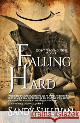 Falling Hard Sandy Sullivan 9781631055232 Secret Cravings Publishing