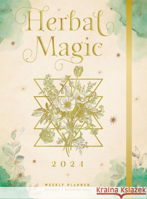 Herbal Magic 2024 Weekly Planner: July 2023 - December 2024 Editors of Rock Point 9781631069529 Rock Point