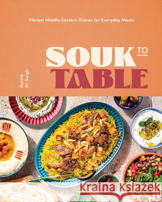 Middle Eastern at Home: Traditional Homestyle Recipes from Iraq, Egypt, Lebanon, Iran, Yemen, and Beyond Amina Al-Saigh 9781631069765