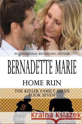 Home Run Bernadette Marie   9781631120084 5 Prince Publishing and Books, LLC