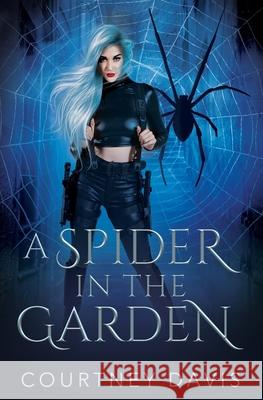 A Spider in the Garden Courtney Davis 9781631122774