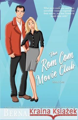 The Rom Com Movie Club - Book One Bernadette Marie   9781631122972 5 Prince Publishing and Books LLC