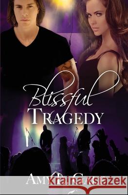 Blissful Tragedy Amy L. Gale 9781631124204 5 Prince Publishing and Books LLC