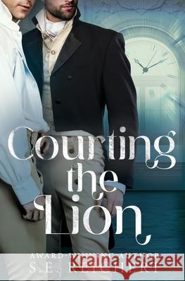 Courting the Lion S. E. Reichert 9781631124297 5 Prince Publishing and Books LLC