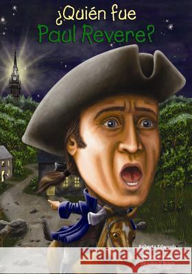 Quien Fue Paul Revere? Roberta Edwards John O'Brien 9781631134272 Loqueleo