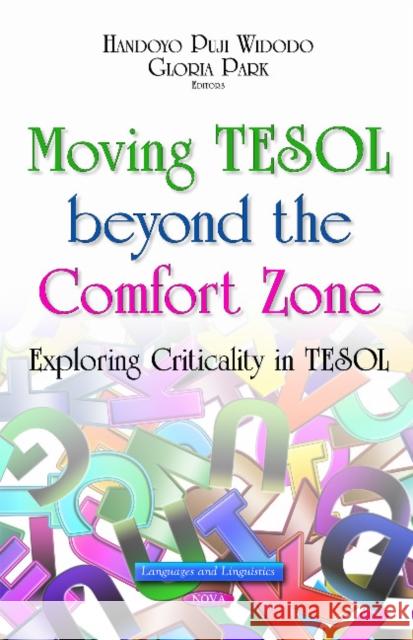 Moving TESOL Beyond the Comfort Zone: Exploring Criticality in TESOL Handoyo Puji Widodo 9781631170348