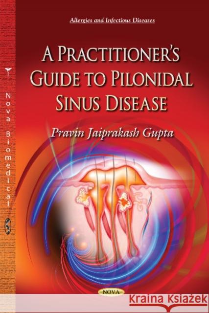 Practitioners Guide to Pilonidal Sinus Disease Pravin Jaiprakash Gupta 9781631170980