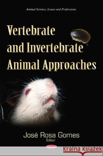 Vertebrate & Invertebrate Animal Approaches Jose Rosa Gomes 9781631171024