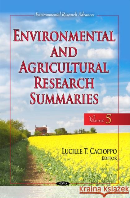 Environmental & Agricultural Research Summaries: Volume 5 Lucille T Cacioppo 9781631171338 Nova Science Publishers Inc