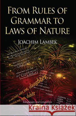 From Rules of Grammar to Laws of Nature Joachim Lambek 9781631172502 Nova Science Publishers Inc