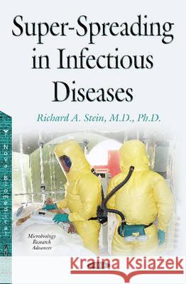 Super-Spreading in Infectious Diseases Richard A Stein, M.D., Ph.D 9781631172953 Nova Science Publishers Inc