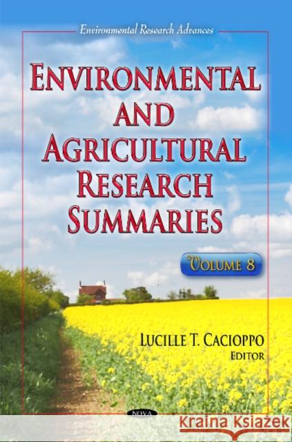 Environmental & Agricultural Research Summaries: Volume 8 Lucille T Cacioppo 9781631174469 Nova Science Publishers Inc