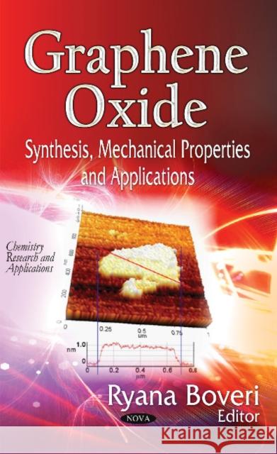 Graphene Oxide: Synthesis, Mechanical Properties & Applications Ryana Boveri 9781631175190 Nova Science Publishers Inc