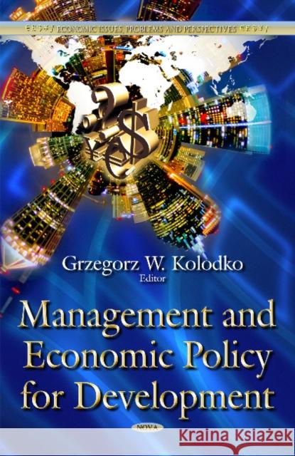 Management & Economic Policy for Development Grzegorz W Kolodko 9781631176067