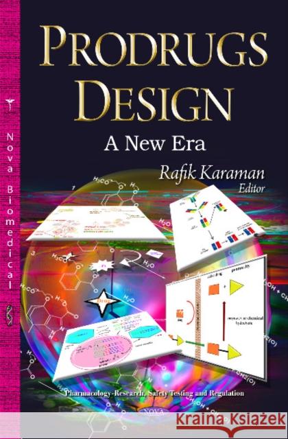 Prodrugs Design: A New Era Rafik Karaman 9781631177019 Nova Science Publishers Inc