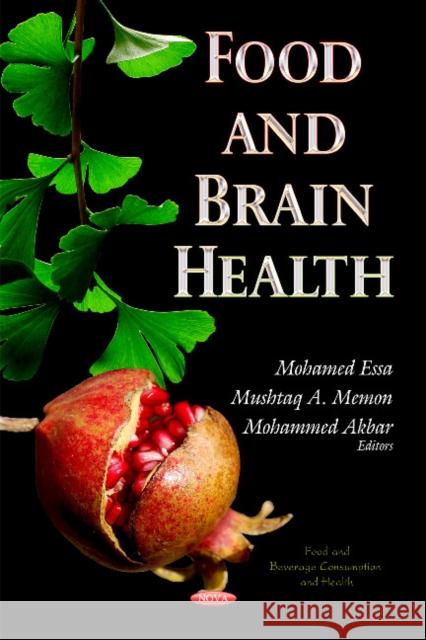 Food & Brain Health Mohamed Essa, Mushtaq A Memon, Mohammed Akbar 9781631177347