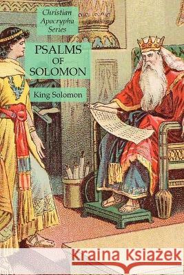 Psalms of Solomon: Christian Apocrypha Series King Solomon 9781631184390