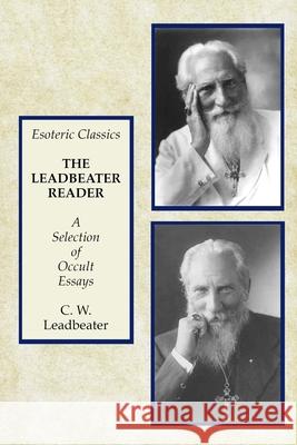 The Leadbeater Reader: A Selection of Occult Essays: Esoteric Classics C W Leadbeater 9781631184833 Lamp of Trismegistus