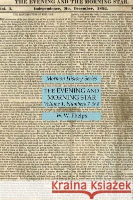 The Evening and Morning Star Volume 1, Numbers 7 & 8: Mormon History Series W. W. Phelps 9781631185502 Lamp of Trismegistus