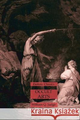 Occult Arts: Esoteric Classics William Q Judge   9781631185595 Lamp of Trismegistus