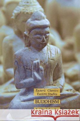 Buddhism: Esoteric Classics: Eastern Studies F Otto Schrader   9781631185670 Lamp of Trismegistus
