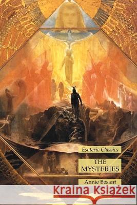 The Mysteries: Esoteric Classics Annie Besant 9781631185724 Lamp of Trismegistus