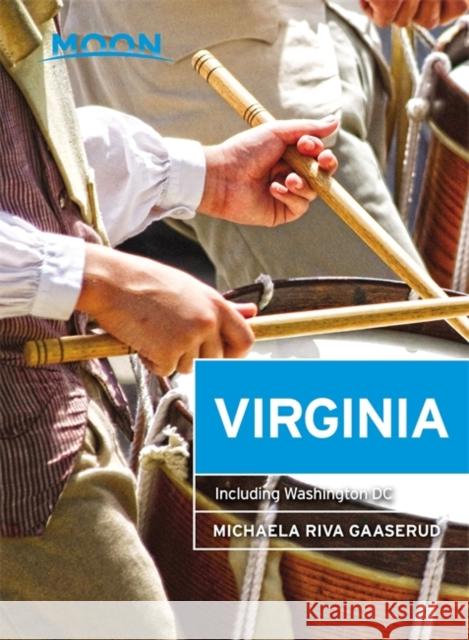 Moon Virginia (Seventh Edition): With Washington DC Michaela Gaaserud 9781631213977 Avalon Travel Publishing