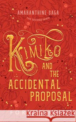 Kimiko and the Accidental Proposal Forthright 9781631230646 Twinkle Press