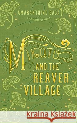 Mikoto and the Reaver Village Forthright 9781631230721 Twinkle Press