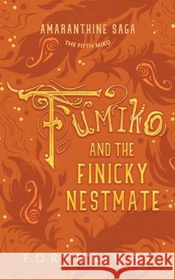 Fumiko and the Finicky Nestmate Forthright 9781631230752 Twinkle Press