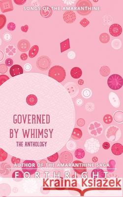Governed by Whimsy: The Anthology Forthright 9781631230813 Twinkle Press