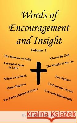 Words of Encouragement and Insight: Volume 1 Patrick J. Porche 9781631291234 Xulon Press