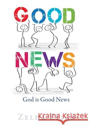 Good News: God is Good News Zelda Elias 9781631296734