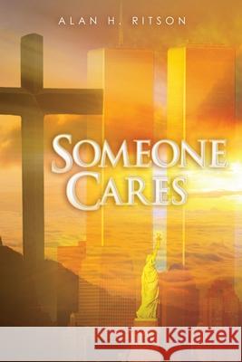 Someone Cares Alan H Ritson 9781631296918 Xulon Press