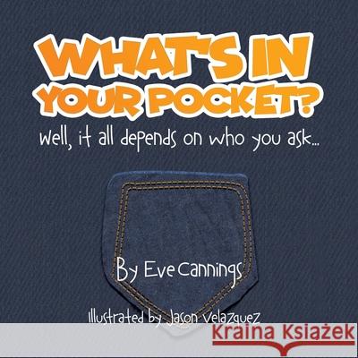 What's in Your Pocket? Eve Cannings 9781631297694 Xulon Press