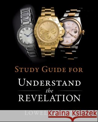 Study Guide for Understanding The Revelation Lowell Neely 9781631298547