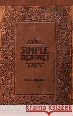Simple Treasures Myles Sweeney 9781631299247