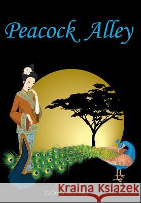 Peacock Alley Dorothy Hom 9781631320019 Alive Books