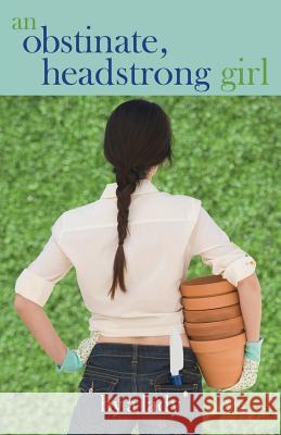 An Obstinate Headstrong Girl Abigail Bok 9781631320057