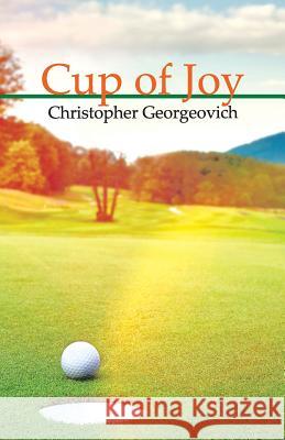 Cup of Joy Christopher Georgeovich 9781631320064 Alive Books