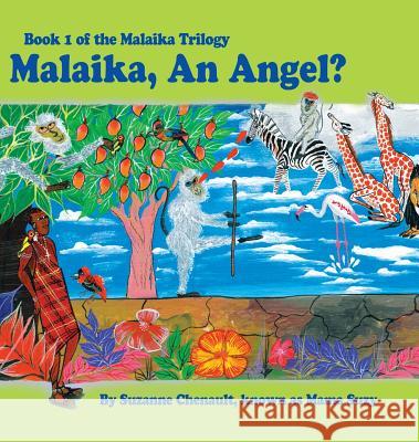 Malaika, An Angel? Suzanne Chenault, Nurden Adam Zunga, Nchimbi Halfan 9781631320293