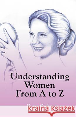 Understanding Women from A to Z Ray Salo 9781631320415