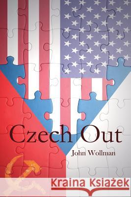 Czech Out John a Wollman 9781631320484 Advanced Publishing LLC